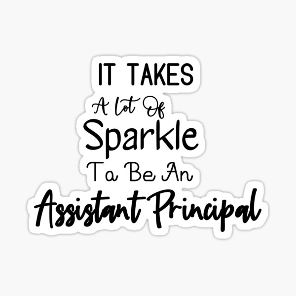 it-takes-a-lot-of-sparkle-to-be-an-assistant-principal-sticker-for