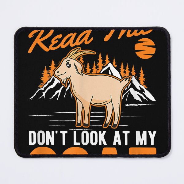 Item preview, When you Read this Don't look at my Goat designed and sold by ReitsmaAm.
