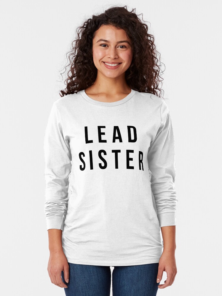 lead sister shirt