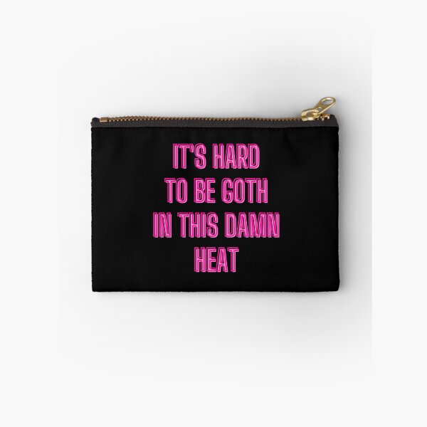 Item preview, It's hard to be goth in this damn heat - goth aesthetic quotes designed and sold by kozetin.