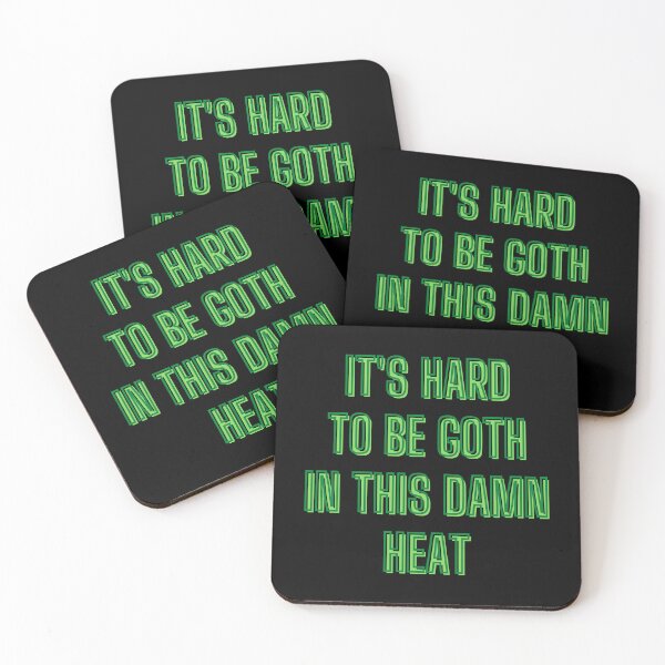 Item preview, It's hard to be goth in this damn heat - goth aesthetic quotes designed and sold by kozetin.