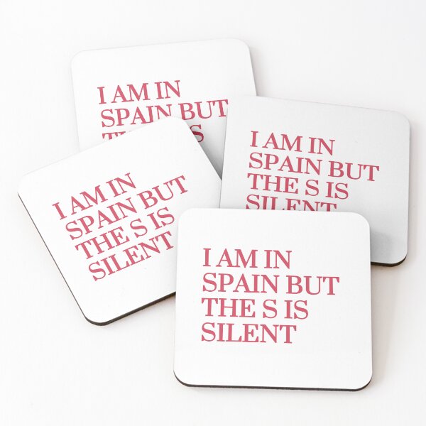 Item preview, “ I am in Spain but the s is silent” designed and sold by tulipsdesigns.