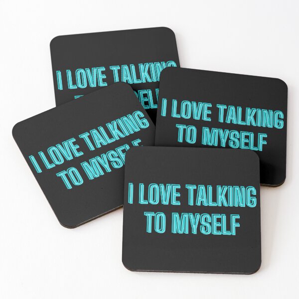 Item preview, I love talking to myself - self-support quotes designed and sold by kozetin.