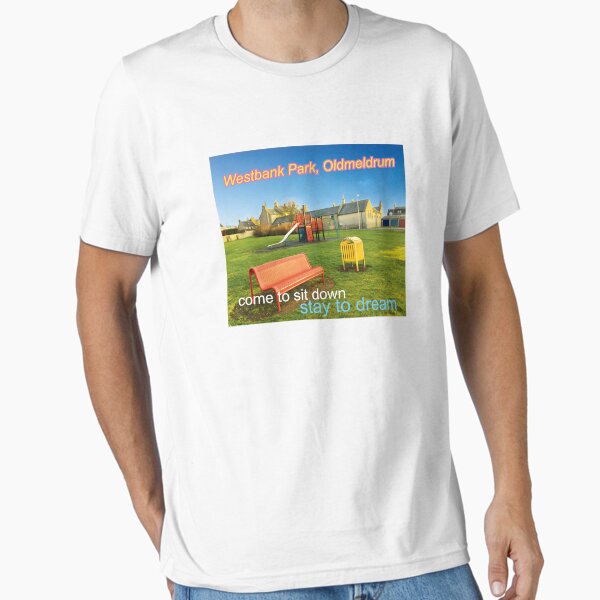 Item preview, Westbank Park, Oldmeldrum stay to dream t-shirt designed and sold by JJ Bull.