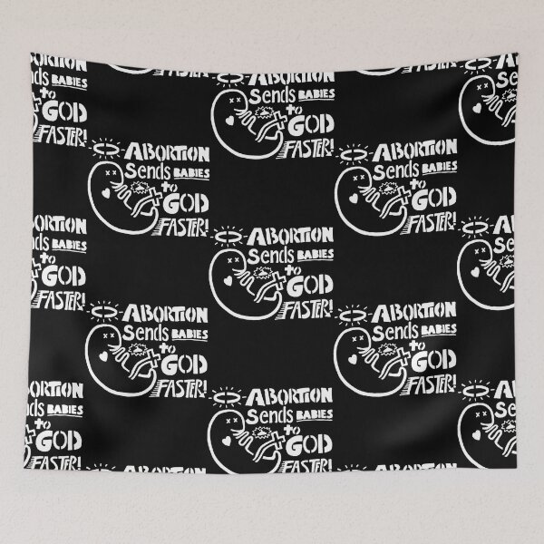 Item preview, Abortions Send Babies to God Faster designed and sold by Lyda Hartmann.
