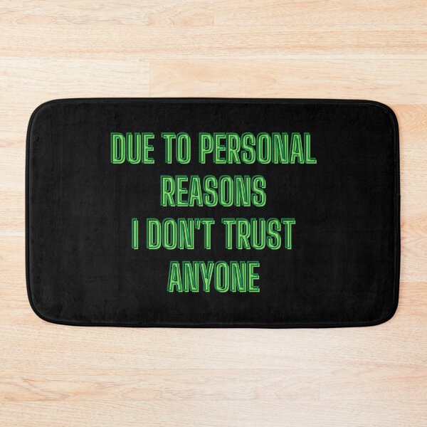 Item preview, due to personal reasons, I don't trust anyone - teen quotes designed and sold by kozetin.
