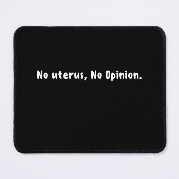 Item preview, NO UTERUS, NO OPINION. designed and sold by PotluckPrints.