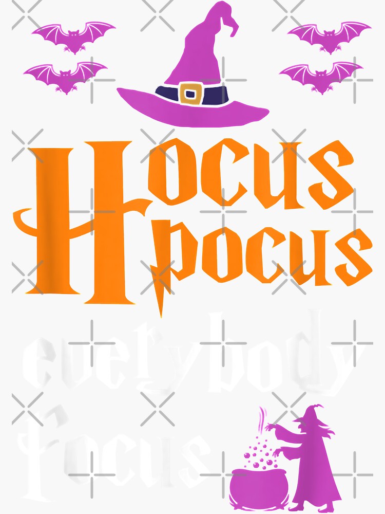 Three Funny Witches Halloween Hocus Pocus Everybody Focus Graphic For Fans Sticker For Sale By