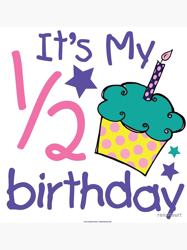 It's My 1/2 Half Birthday | Greeting Card