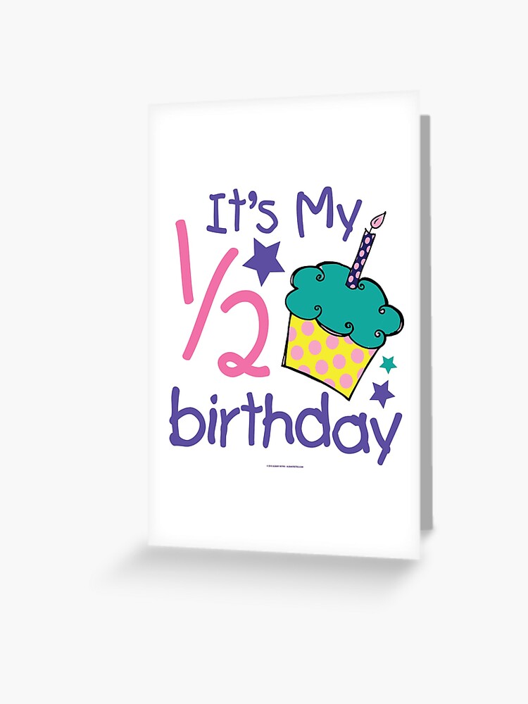 It S My 1 2 Half Birthday Greeting Card By Remoteart Redbubble