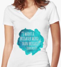 A Brighter Word than Bright - John Keats Women's Fitted V-Neck T-Shirt