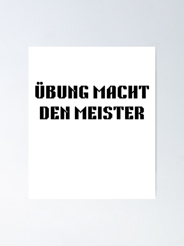 "Übung Macht Den Meister Deutsche Sprüche Zitate Merch Simple Black and