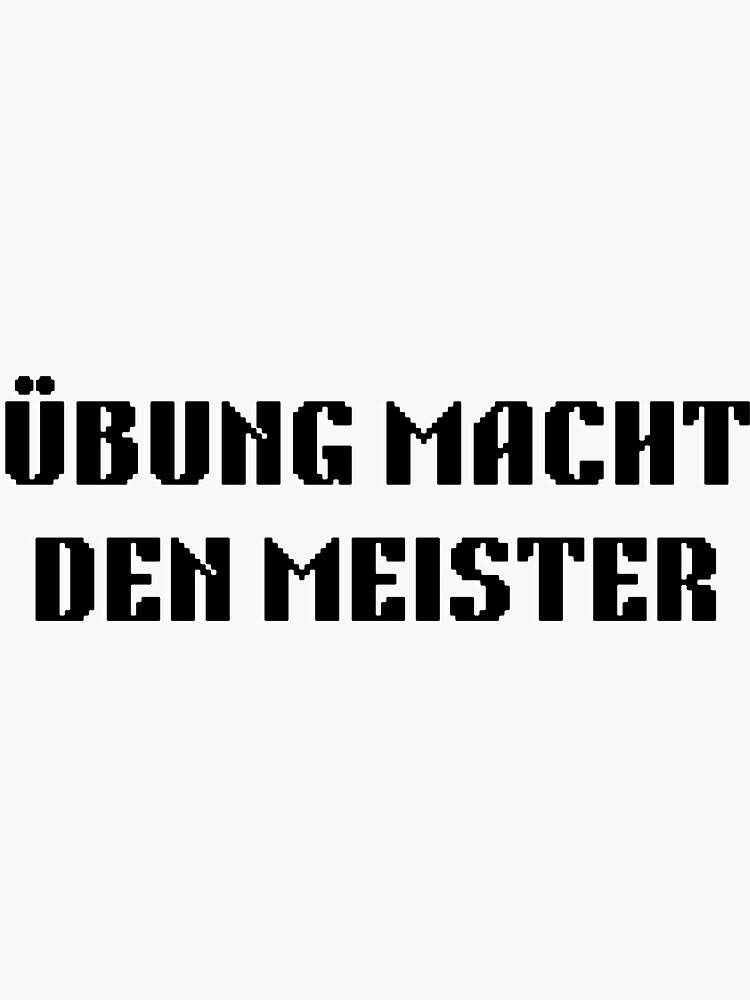 "Übung Macht Den Meister Deutsche Sprüche Zitate Merch Simple Black And ...