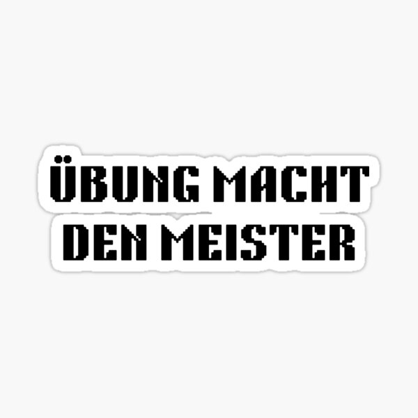 "Übung Macht Den Meister German Sayings Quotes Merch Simple Black And ...