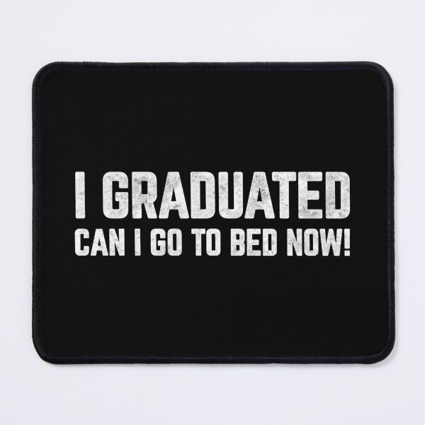 Item preview, Funny I Graduated Can I Go Back To Bed Now shirt funny students Graduation T-Shirt designed and sold by cizito.