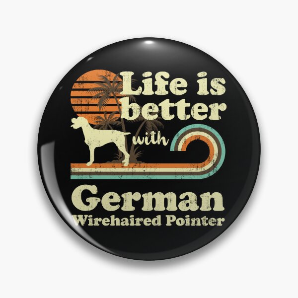 Item preview, Life is Better with German Wirehaired Pointer Vintage designed and sold by rafaeltto.