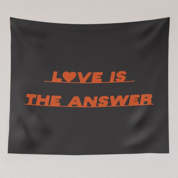 Item preview, LOVE IS THE ANSWER designed and sold by tartagain.