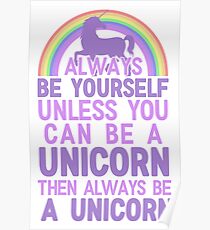 always be a unicorn Poster