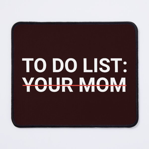Item preview, Funny To Do List Your Mom T-Shirt  Sarcastic Gift Idea shirt  designed and sold by cizito.