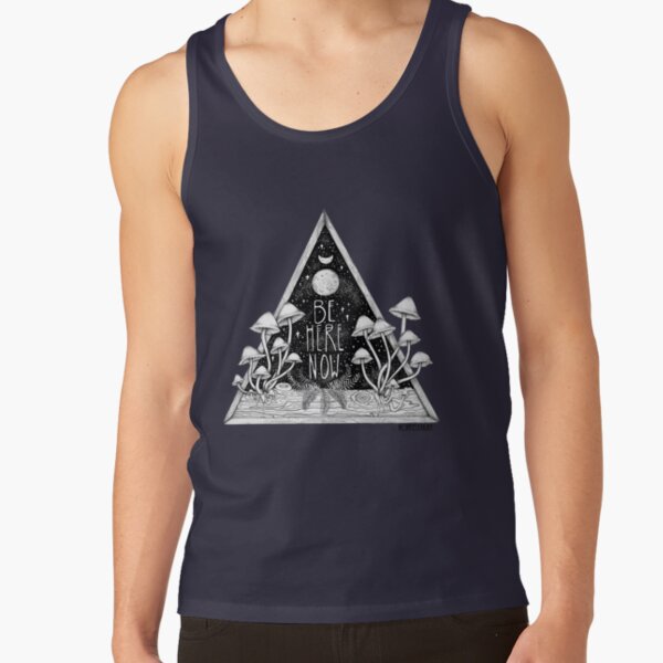 Be Here Now || Zen typography mushroom illustration Tank Top