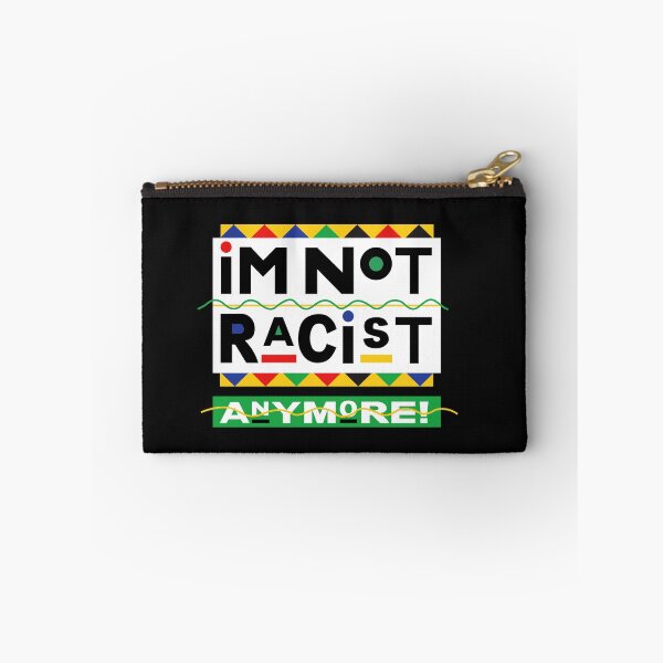 Item preview, I'm Not Racist Anymore! designed and sold by PeterGignac.