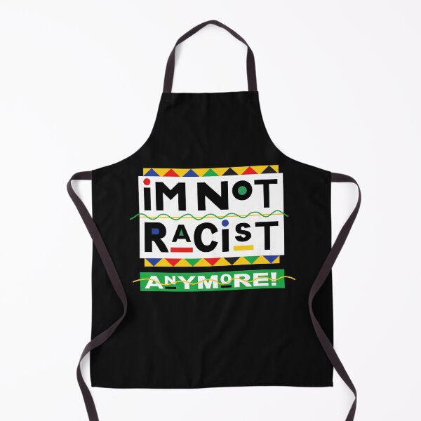 Item preview, I'm Not Racist Anymore! designed and sold by PeterGignac.