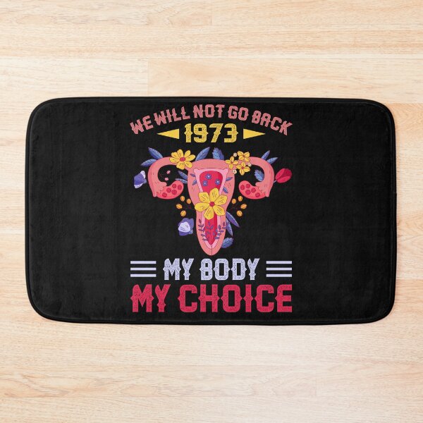 Item preview, We Will Not Go Back 1973 My Body Pro-Choice designed and sold by PeterGignac.