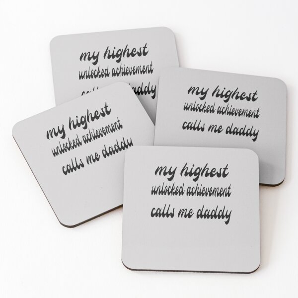 Item preview, My Highest Unlocked Achievement Calls Me Daddy designed and sold by SydneyLoving.