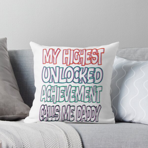 Item preview, My Highest Unlocked Achievement Calls Me Daddy designed and sold by SydneyLoving.