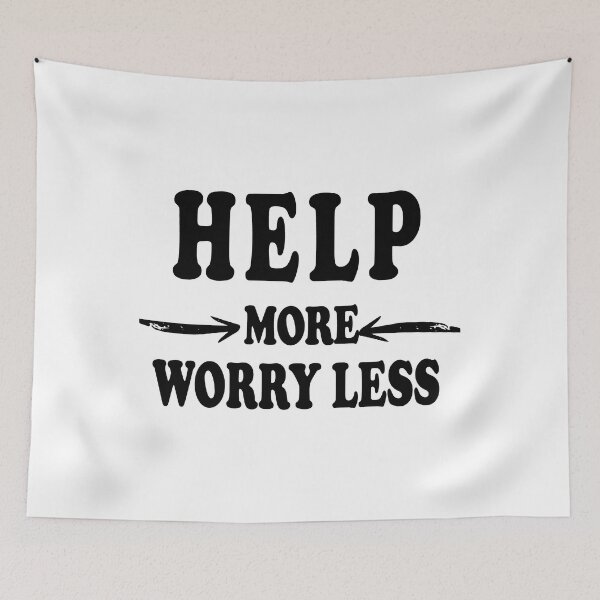 Item preview, Funny Helpers Quote ,Help More Worry Less,Cool Quotes for Helpers designed and sold by BestTshirtArt.