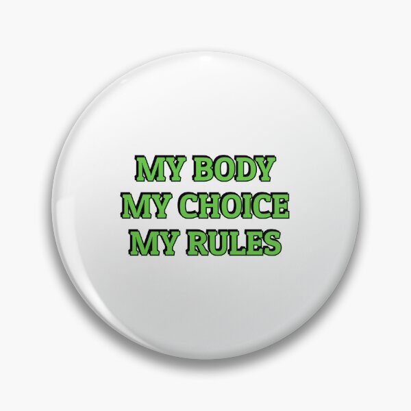 Item preview, MY BODY MY CHOICE MY RULES - Abortion Rights designed and sold by Inspirationmotivation.
