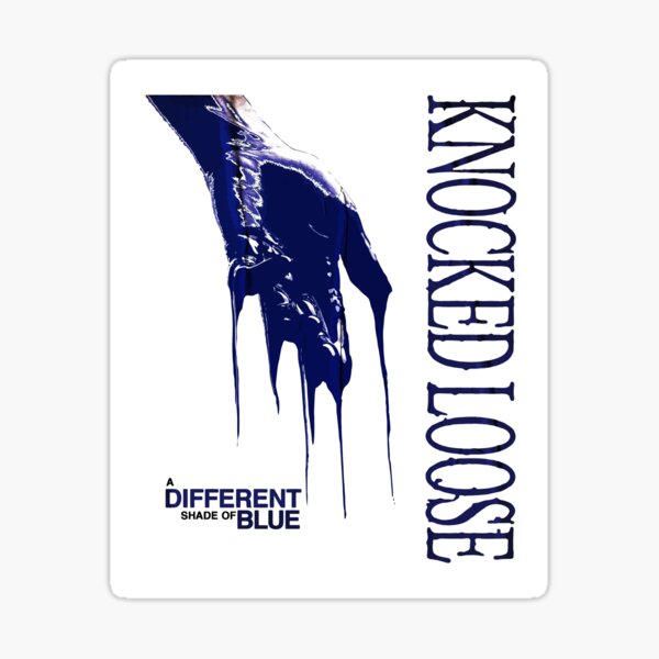 Knocked Loose A Different Shade Of Blue Sticker for Sale by AnthonyDeberry