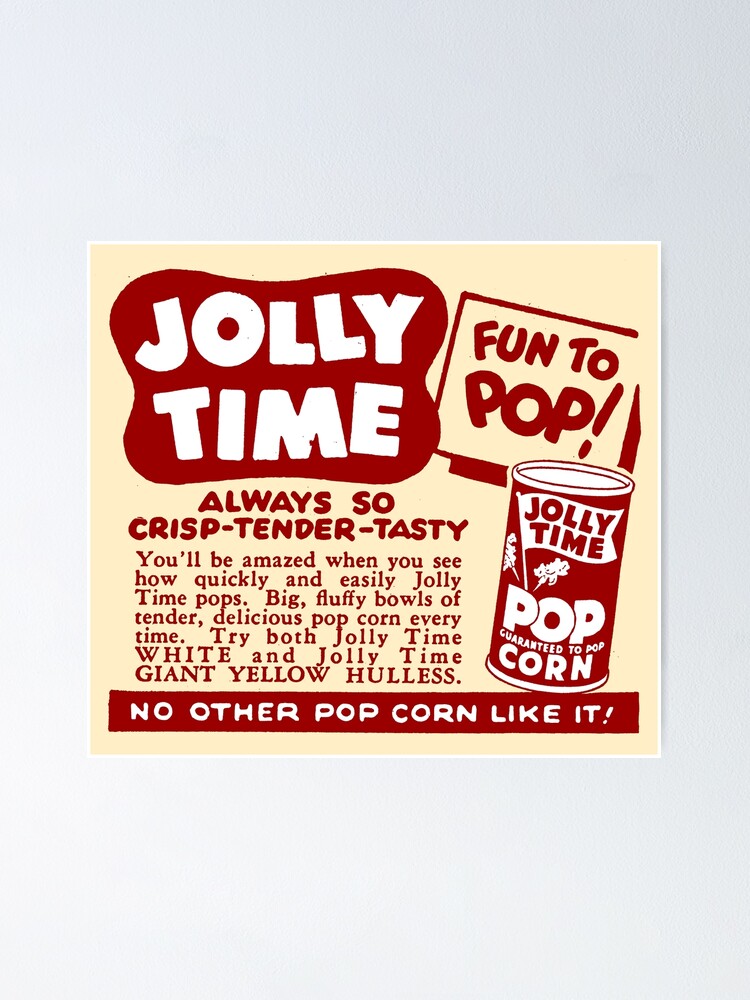 "JOLLY TIME POP CORN ADVERT" Poster for Sale by ThrowbackAds Redbubble