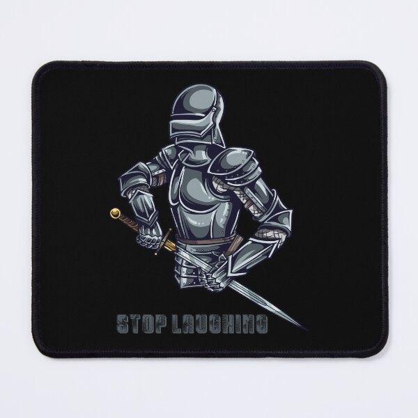 Item preview, Stop Laughing Medieval Warrior designed and sold by PapitosPlace.