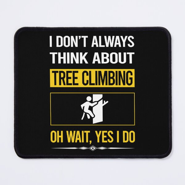 Item preview, Funny Yes I Do Tree Climbing Climber designed and sold by gowenefkolaob.