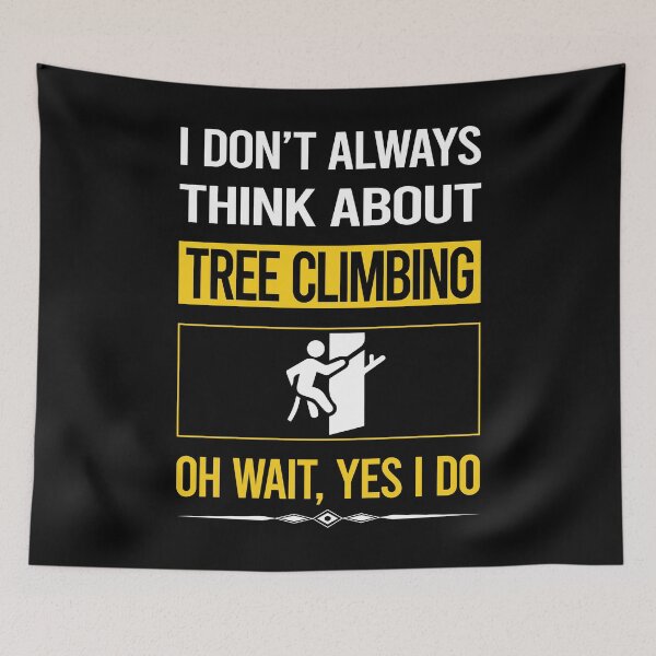 Item preview, Funny Yes I Do Tree Climbing Climber designed and sold by gowenefkolaob.