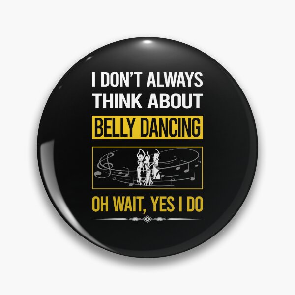 Item preview, Funny Yes I Do Belly Dancing Dance Bellydance Bellydancing Bellydancer designed and sold by gowenefkolaob.
