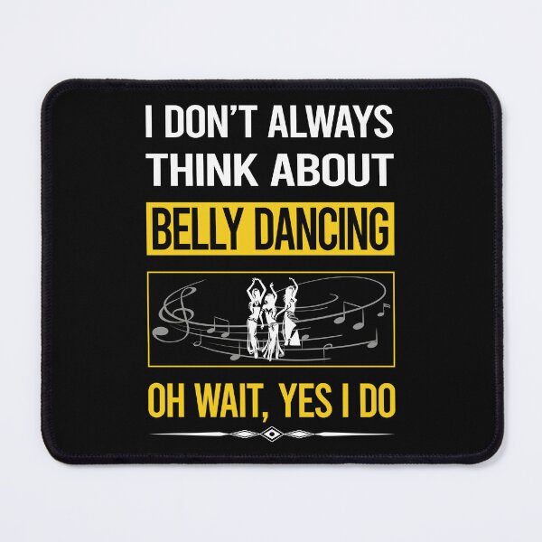 Item preview, Funny Yes I Do Belly Dancing Dance Bellydance Bellydancing Bellydancer designed and sold by gowenefkolaob.