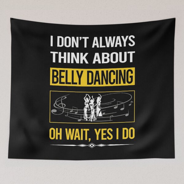 Item preview, Funny Yes I Do Belly Dancing Dance Bellydance Bellydancing Bellydancer designed and sold by gowenefkolaob.