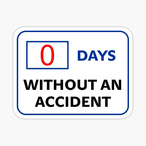 0 Days Without An Accident Programmer Coding Funny Sticker For Sale By Sportsiberia Redbubble 2876