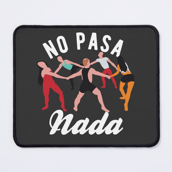 Item preview, No Pasa Nada - Dance Edition designed and sold by CanadianUnicorn.