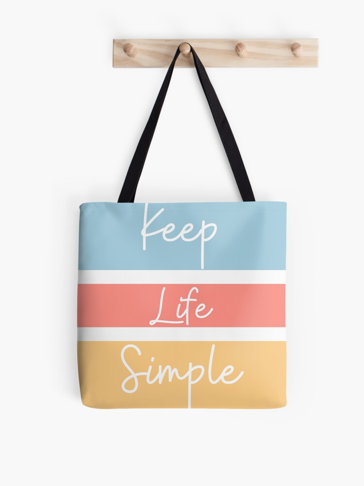 Keep Life Simple Tote Bag