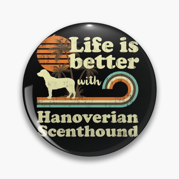 Item preview, Life is Better with Hanoverian Scenthound Vintage designed and sold by rafaeltto.