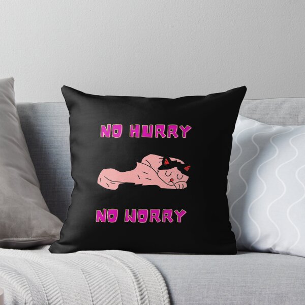 Item preview, NO HURRY NO WORRY designed and sold by REX REMI.