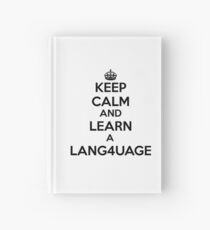 Keep Calm and Learn a Foreign Language. Hardcover Journal