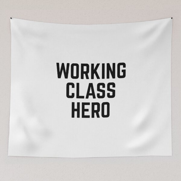 Item preview, Working Class Hero designed and sold by The Junto Shop.