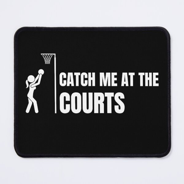 Item preview, netball- catch me at the courts designed and sold by charlyjovic.