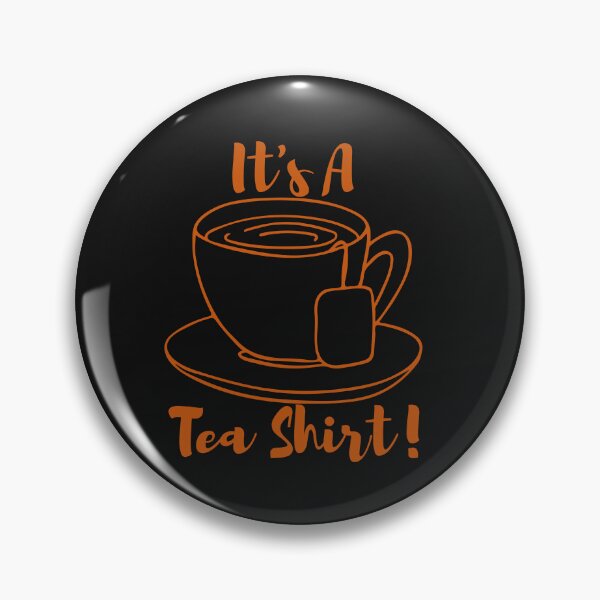 Item preview, It's A Tea Shirt - Cute T-Shirt Design For Tea Lover - Gift For Tea Addict / Tea Lover designed and sold by Kenny789.