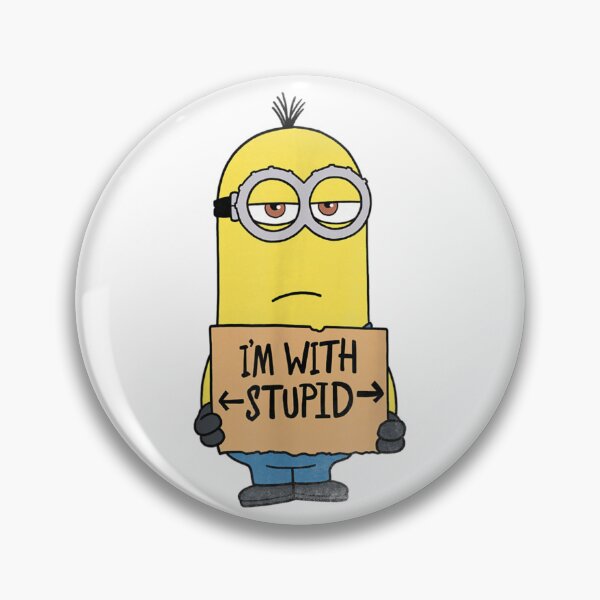 Item preview, Minions I'm Stupid designed and sold by Byrd-Maureen.