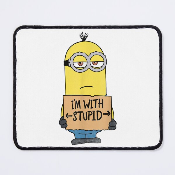 Item preview, Minions I'm Stupid designed and sold by Byrd-Maureen.